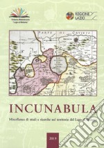 Incunabula. Miscellanea di studi e ricerche sul territorio del Lago di Bolsena 2019. Vol. 3 libro