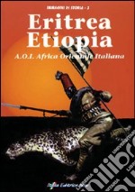 Eritrea-Etiopia. A.O.I. Africa orientale italiana libro