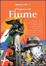 L'impresa di Fiume libro