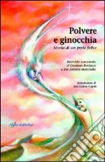 Polvere e ginocchia. Storia di un prete felice. Intervista scanzonata di Damiano Bordasco a don Antonio Menichella