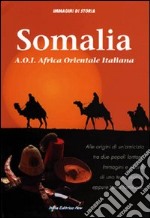 Somalia A.O.I. Africa Orientale Italiana libro