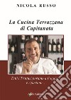 La cucina terrazzana di Capitanata. Tutti i tratturi portano a Foggia... e ripartono... libro