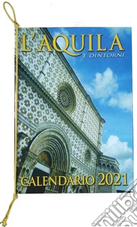 Calendario L'Aquila e dintorni 2021 libro
