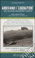 Arrivano i «liberatori» dell'illustre prigioniero tradito. Gran Sasso d'Italia. Campo Imperatore 12 settembre 1943