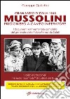 Gran Sasso d'Italia. 1943 Mussolini prigioniero a Campo Imperatore libro di Quilichini Giuseppe