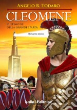 Cleomene. L'ultimo re della grande Sparta libro