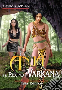 Anja e il regno di Varkâna libro