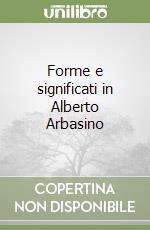 Forme e significati in Alberto Arbasino libro