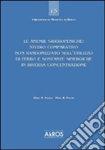 Le anemie sideropeniche. Studio comparativo non randomizzato sull'utilizzo di ferro e sostanze sinergiche in diversa concentrazione libro