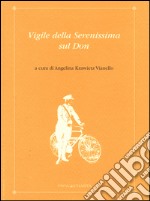 Vigile della Serenessima sul Don. Lettere dal fronte di Marco Vianello libro