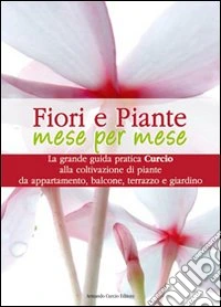 Fiori e piante mese per mese