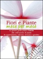 Fiori e piante mese per mese libro