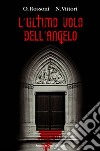 L'ultimo volo dell'angelo libro