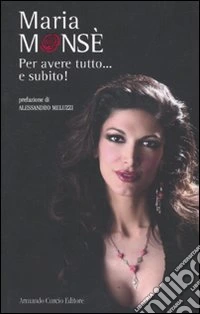 Per avere tutto... e subito!