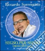 Segno per segno. Oroscopo 2009 libro