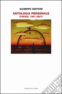 Antologia personale. Poesie 1967-2007