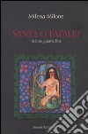 Santa o fatale? Adamo guarda Eva libro di Milone Milena