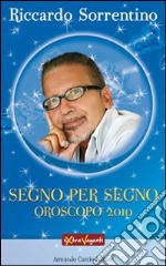 Segno per segno. Oroscopo 2010 libro