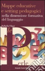 Mappe educative e setting pedagogici nella dimensione formativa del linguaggio libro