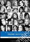 Prime donne. Ediz. illustrata libro