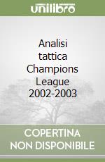 Analisi tattica Champions League 2002-2003 libro