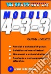 Modulo 4-3-3. Con CD-ROM libro di Lucchesi Massimo