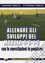 Allenare gli sviluppi del modulo 4-3-1-2 con le esercitazioni in posizione