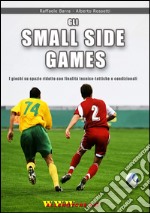 Gli small sided games. I giochi su spazio ridotto con finalità tecnico-tattiche e condizionali