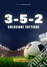 3-5-2 soluzioni tattiche libro