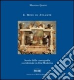 Il mito di Atlante. Storia della cartografia occidentale in età moderna libro