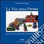 La via dell'oppio. Europa e Cina nel periodo del trattati ineguali libro