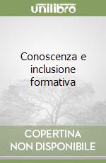 Conoscenza e inclusione formativa libro