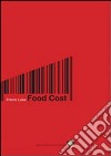 Food cost. Calcolare in cucina libro