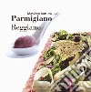 Parmigiano reggiano libro di Bottura Massimo