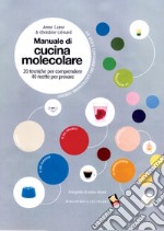 Manuale di cucina molecolare. Ediz. a colori libro