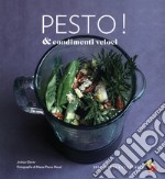 Pesto & condimenti veloci. Ediz. a colori libro