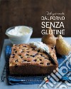 Deliziosamente dal forno senza glutine libro