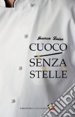 Cuoco senza stelle libro