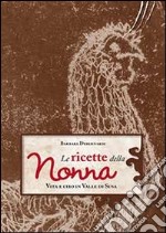 Le ricette della nonna. Vita e cibo in Valle di Susa libro