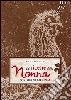 Le ricette della nonna. Vita e cibo in Valle di Susa libro di Debernardi Barbara