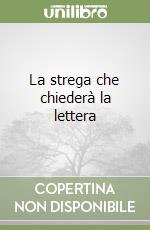 La strega che chiederà la lettera libro