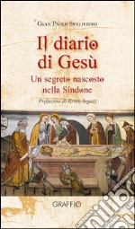 Il diario di Gesù. Un segreto nascosto nella Sindone libro