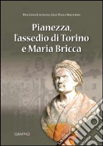 Pianezza, l'assedio di Torino e Maria Bricca libro