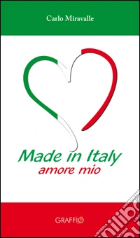 Made in Italy. Amore mio libro