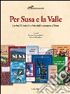 Per Susa e per la Valle. I primi 20 anni di attività dell'Associazione Il Ponte libro