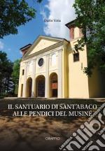 Il santuario di Sant'Abaco alle pendici del Musiné