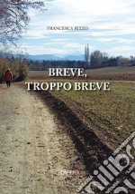 Breve, troppo breve libro