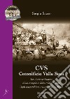 CVS Cotonificio Valle Susa. La storia centenaria di un complesso industriale fondato dagli imprenditori svizzeri Wild e Abegg libro di Sacco Sergio