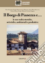 Il borgo di Pianezza e... le sue realtà storiche, artistiche, ambientali e produttive libro