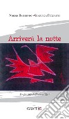 Arriverà la notte libro